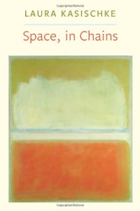 Space, In Chains (Lannan Literary Selections)