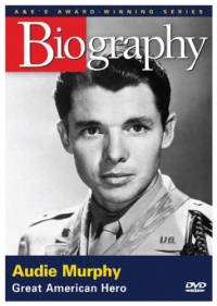 Biography - Audie Murphy: Great American Hero