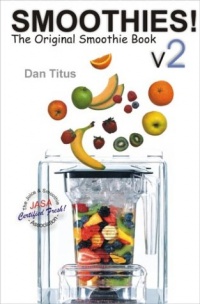 Smoothies! The Original Smoothie Book: Volume 2