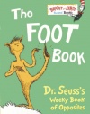 The Foot Book: Dr. Seuss's Wacky Book of Opposites