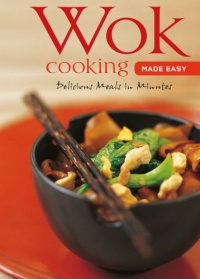 Wok Cooking Made Easy: Delicious Meals in Minutes (Learn to Cook Series)