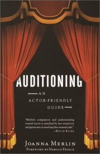 Auditioning: An Actor-Friendly Guide