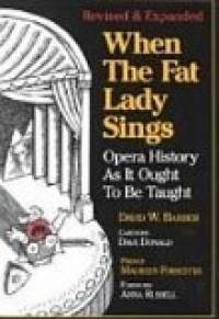 When the Fat Lady Sings: Opera History As It Ought To Be Taught