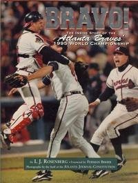 Bravo!: The Inside Story of the Atlanta Braves' 1995 World Series Championship