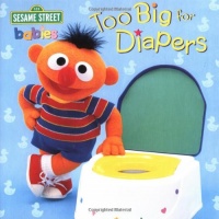 Too Big for Diapers (Sesame Street) (Too Big Board Books)