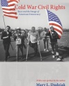 Cold War Civil Rights: Race and the Image of American Democracy (New in Paper) (Politics and Society in Twentieth-Century America)