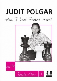 How I Beat Fischer's Record (Judit Polgar Teaches Chess)