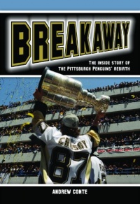 Breakaway: The Inside Story of the Pittsburgh Penguins' Rebirth