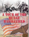 A Tour of the Bulge Battlefield