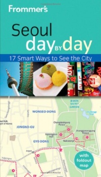 Frommer's Seoul Day by Day (Frommer's Day by Day - Pocket)