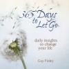 365 Days to Let Go: Daily Insights to Change Your Life