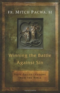 Winning the Battle Against Sin: Hope-Filled Lessons from the Bible