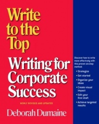 Write to the Top: Writing for Corporate Success