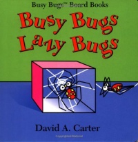 Busy Bugs Lazy Bugs (Busy Bugs Board Books)