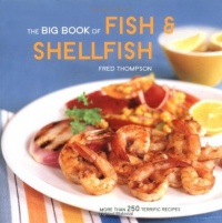 The Big Book of Fish & Shellfish: More Than 250 Terrific Recipes (Big Book (Chronicle Books))