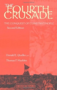 The Fourth Crusade: The Conquest of Constantinople (The Middle Ages Series)