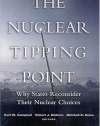 The Nuclear Tipping Point: Why States Reconsider Their Nuclear Choices