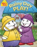 Max & Ruby: Rainy Day Play