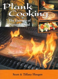 Plank Cooking: The Essence of Natural Wood