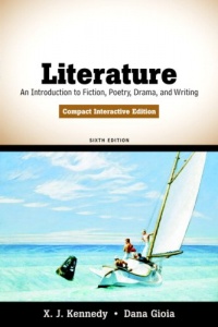 Literature: An Introduction to Fiction, Poetry, Drama, and Writing, Compact Interactive Edition (6th Edition)