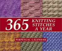 365 Knitting Stitches a Year Perpetual Calendar