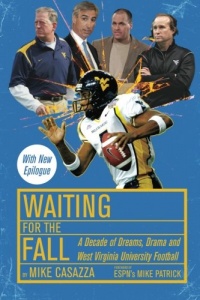 Waiting for the Fall: A Decade of Dreams, Drama and West Virginia University Football