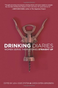 Drinking Diaries: Women Serve Their Stories Straight Up