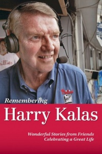 Remembering Harry Kalas: Wonderful Stories from Friends Celebrating a Great Life