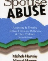 Spouse Abuse: Assessing & Treating Battered Women, Batterers, & Their Children 2nd Ed.