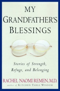 My Grandfather's Blessings: Stories of Strength, Refuge, and Belonging