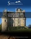 Naxos Scenic Musical Journeys Chateaux of the Loire