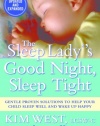 The Sleep Lady's Good Night Sleep Tight:Gentle Proven Solutions to Help Your Child Sleep Well and Wake Up Happy