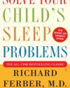 Solve Your Child's Sleep Problems: Revised Edition: New, Revised, and Expanded Edition