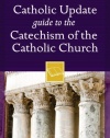 Catholic Update Guide to the Catechism of the Catholic Church (Catholic Update Guides)