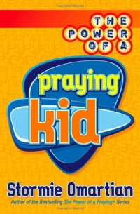 The Power of a Praying® Kid