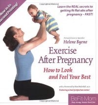 Exercise After Pregnancy: How to Look and Feel Your Best, 2nd edition