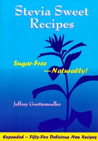 Stevia Sweet Recipes: Sugar-Free Naturally!