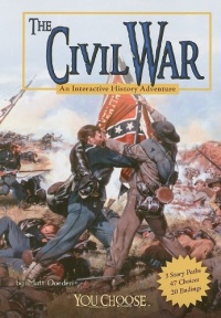 The Civil War: An Interactive History Adventure (You Choose Books)