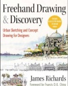 Freehand Drawing and Discovery: Urban Sketching and Concept Drawing for Designers