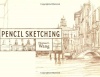 Pencil Sketching, 2nd Edition