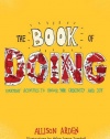 The Book of Doing: Everyday Activities to Unlock Your Creativity and Joy