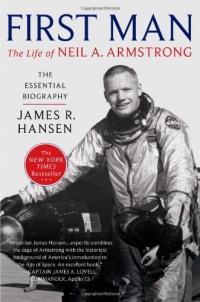 First Man: The Life of Neil A. Armstrong