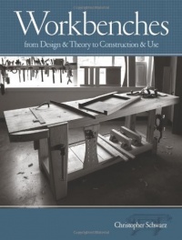 Workbenches: From Design And Theory To Construction And Use (Popular Woodworking)