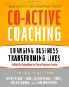 Co-Active Coaching: Changing Business, Transforming Lives