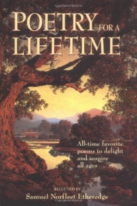 Poetry for a Lifetime: All-Time Favorite Poems to Delight and Inspire All Ages