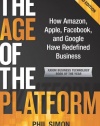 The Age of the Platform: How Amazon, Apple, Facebook, and Google Have Redefined Business