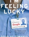 I'm Feeling Lucky: The Confessions of Google Employee Number 59