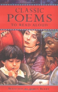 Classic Poems to Read Aloud (Classic Collections)