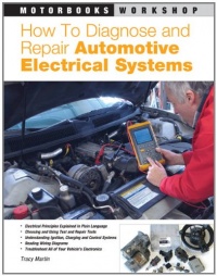 How to Diagnose and Repair Automotive Electrical Systems (Motorbooks Workshop)