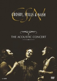 Crosby, Stills & Nash: The Acoustic Concert